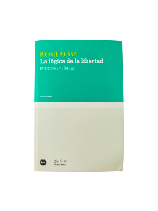 La logica de la libertad