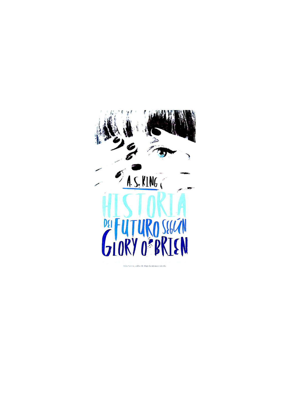 Historia del futuro según glory o brien by A.S. King