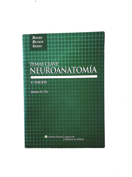 Temas clave neuroanatomía cuarta edición