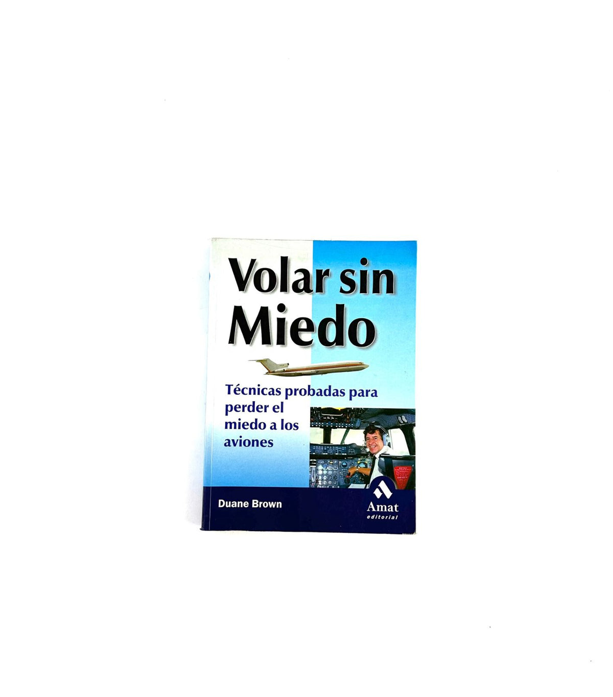 Volar sin miedo by Duane Brown