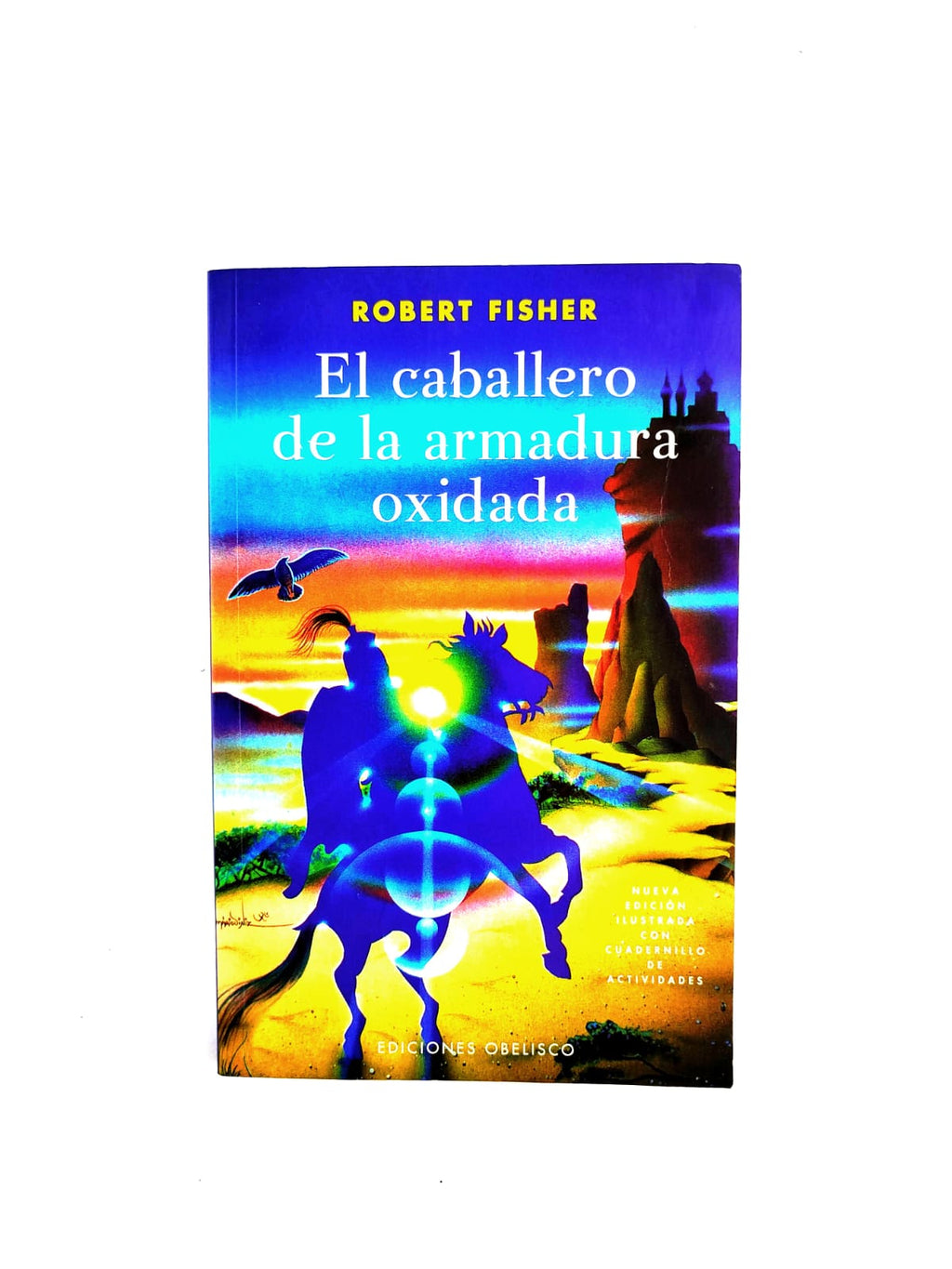 El caballero de la armadura oxidada by Robert Fisher