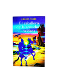 El caballero de la armadura oxidada by Robert Fisher