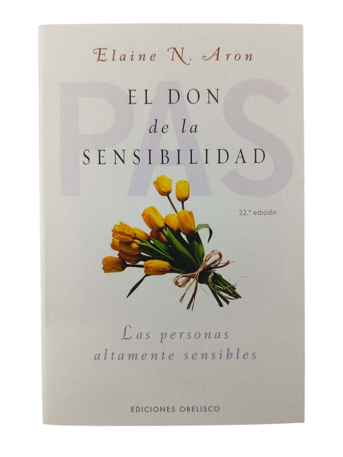 El don de la sensibilidad by Elaine Aron