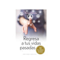 Regresa a tus vidas pasada by Richard Webster