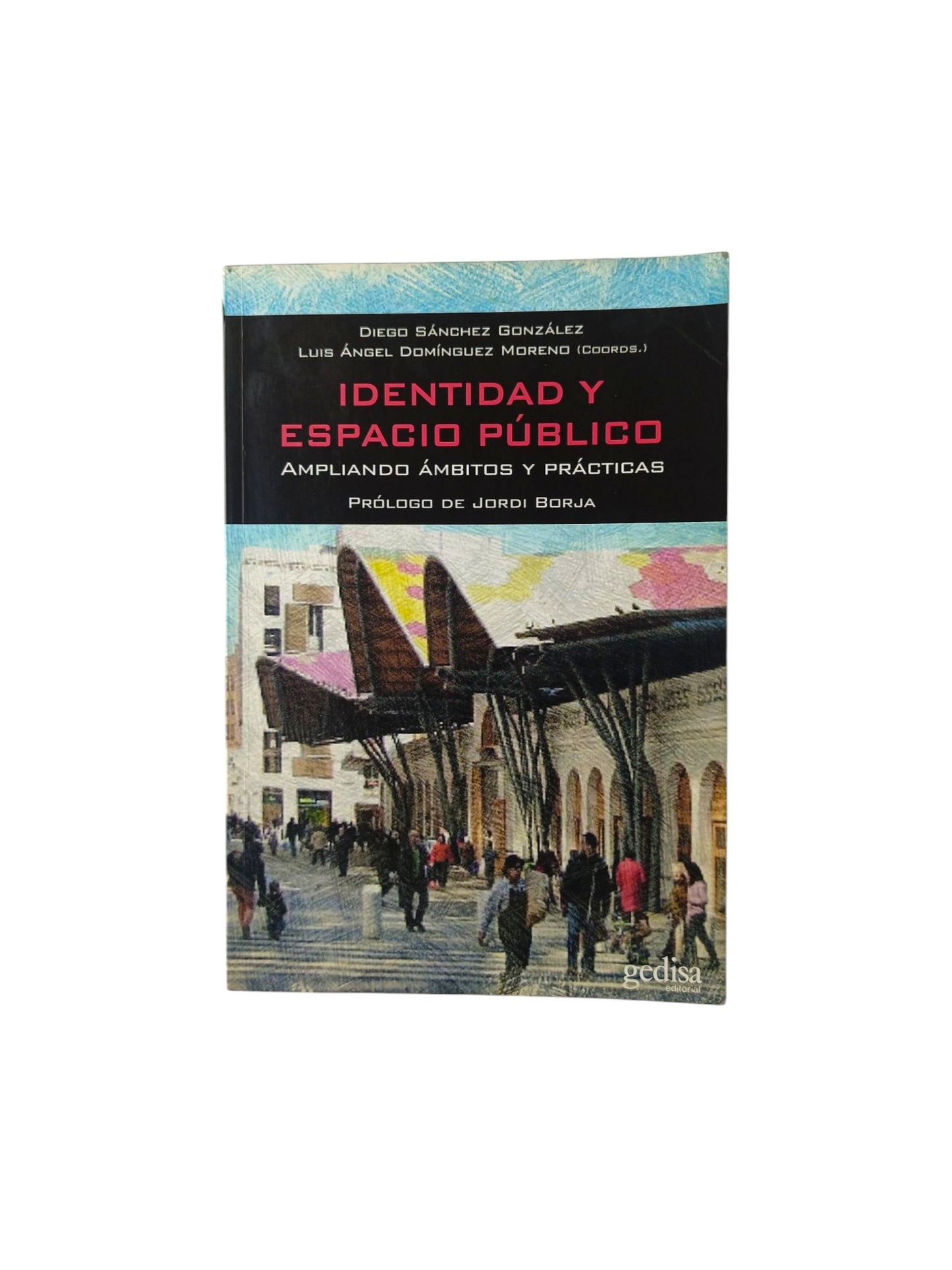 Identidad y Espacio Público: Ampliando Ámbitos y Prácticas