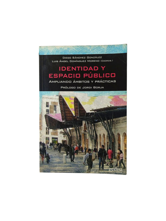 Identidad y Espacio Público: Ampliando Ámbitos y Prácticas