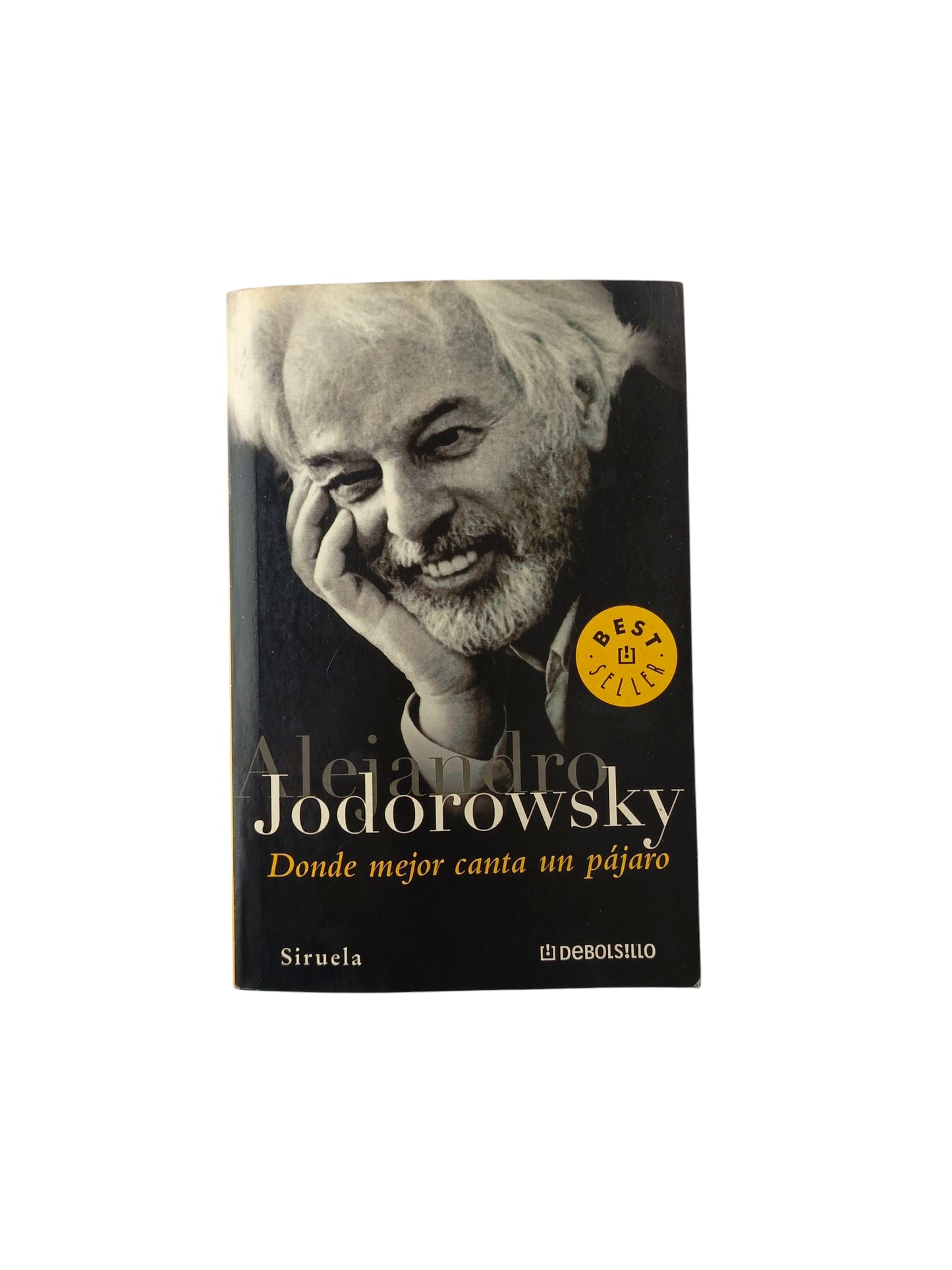 Donde mejor canta un pájaro by Alejandro Jodorowsky