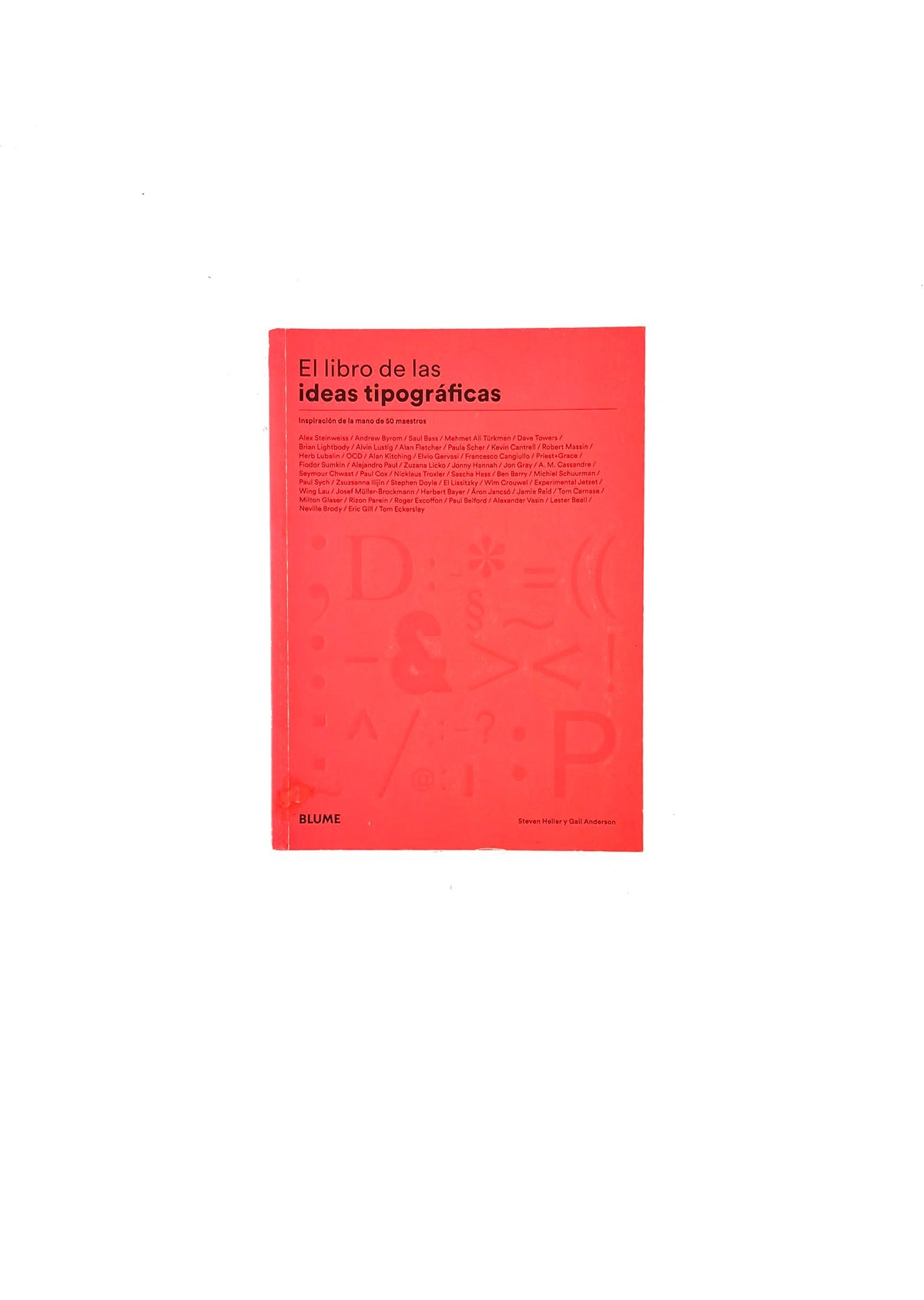 El libro de las ideas tipográficas by Steven Heller, Gail Anderson