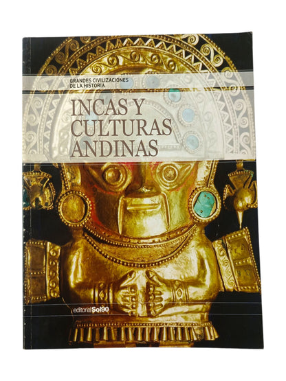 Grandes Civilizaciones De La Historia Incas y culturas andinas