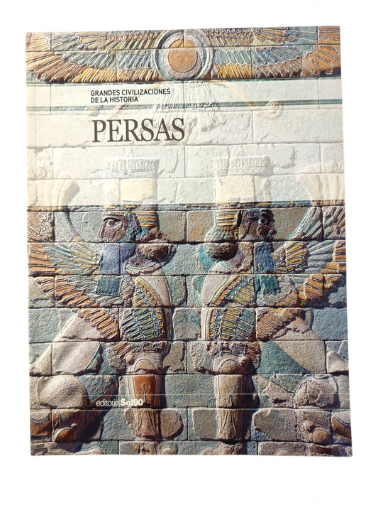 Grandes Civilizaciones De La Historia Persas