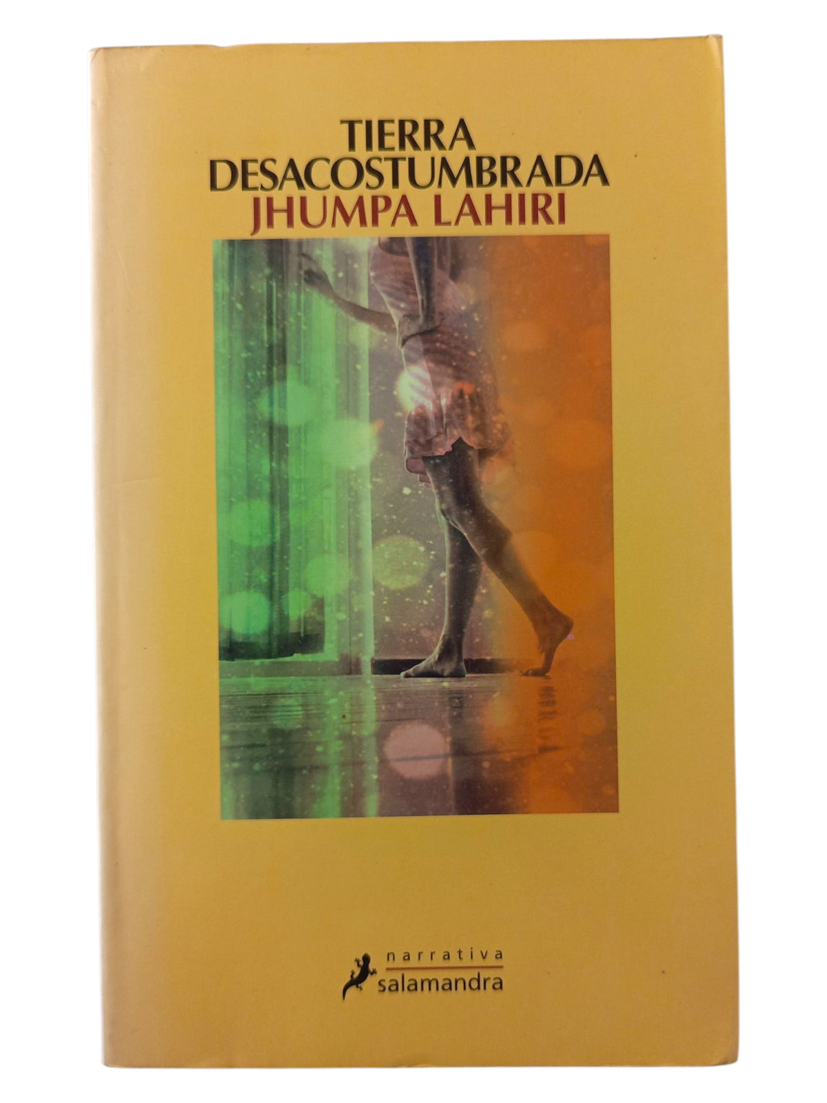 Tierra desacostumbrada by Jhumpa Lahiri