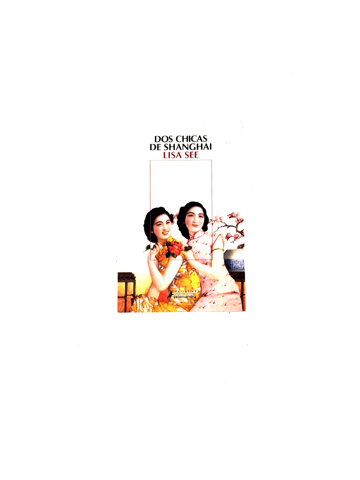 Dos chicas de shanghai by Lisa See