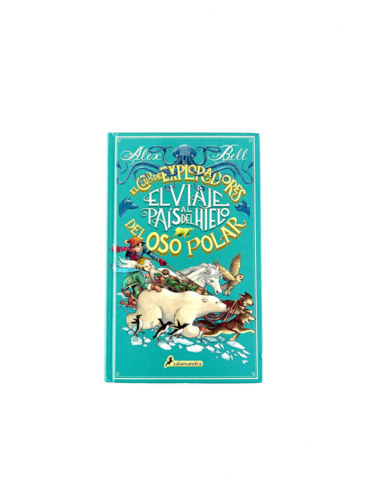 El viaje al pais del hielo 1 el club de exploradores del oso polar