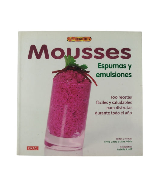 Mousses, Espumas y emulsiones by Sylvie Girard y Laurie Sirieix