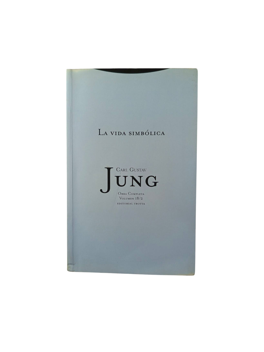 La vida simbólica by Carl Gustav Jung