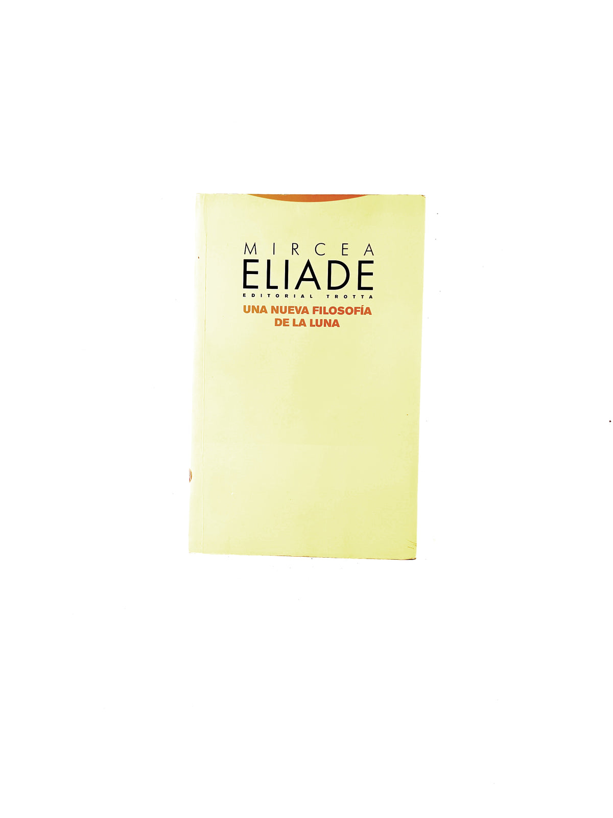 Una nueva filosofía de la luna by Mircea Eliade