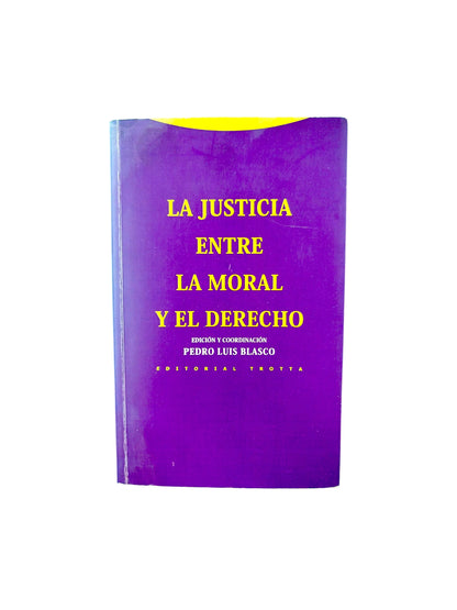 La Justicia Entre la Moral y el Derecho