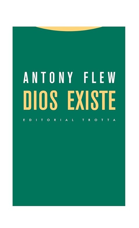 Dios existe by Antony Flew