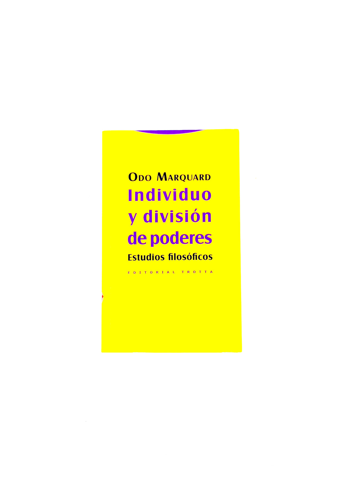 Individuo y división de poderes. estudios filosóficos by Odo Marquard