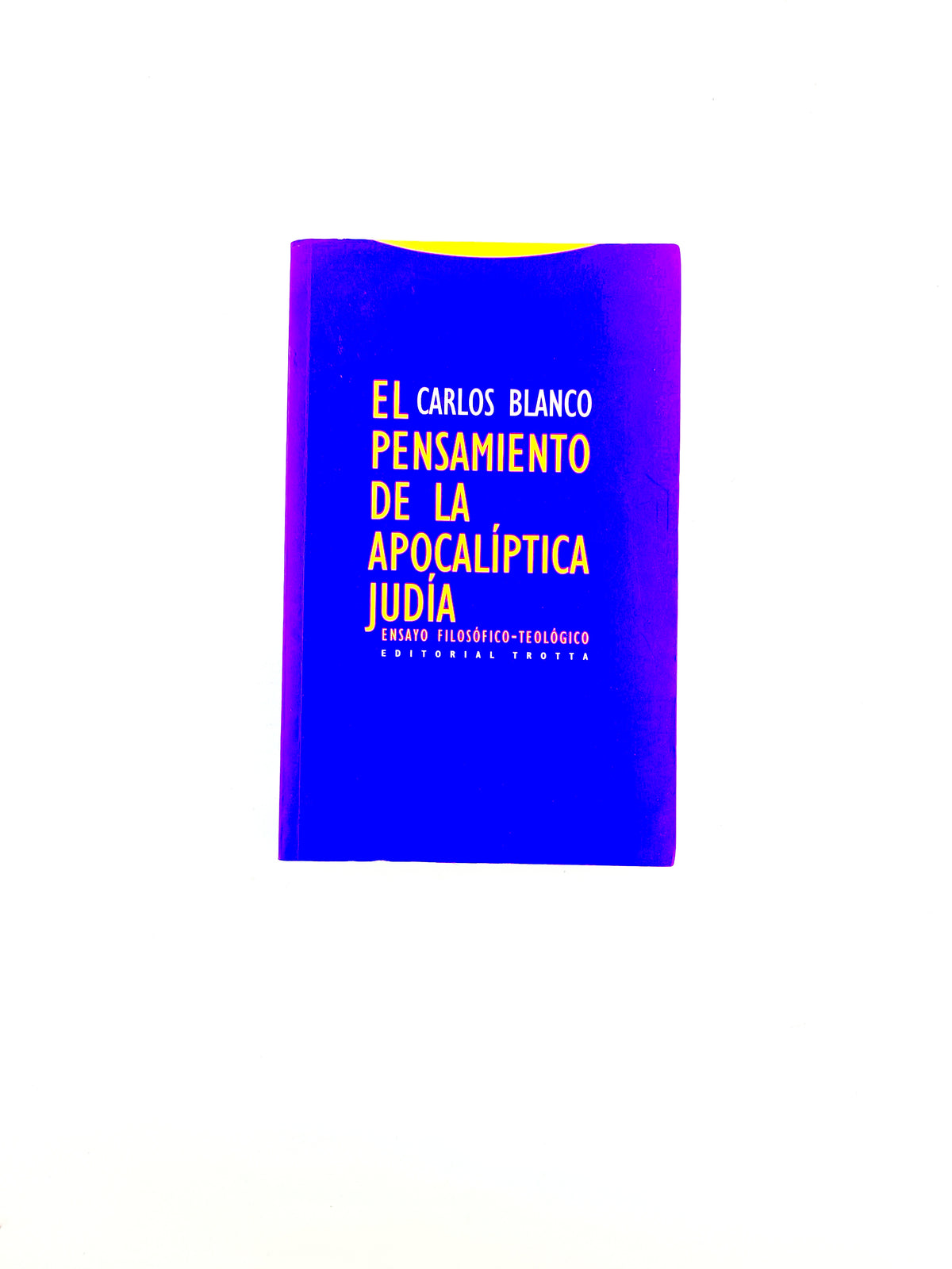 El pensamiento de la apocalíptica judía by Carlos Blanco