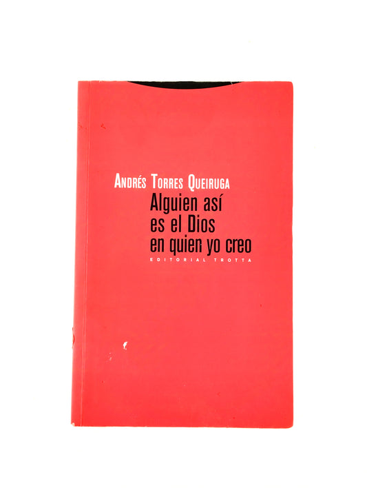 Alguien así es el Dios en quien yo creo