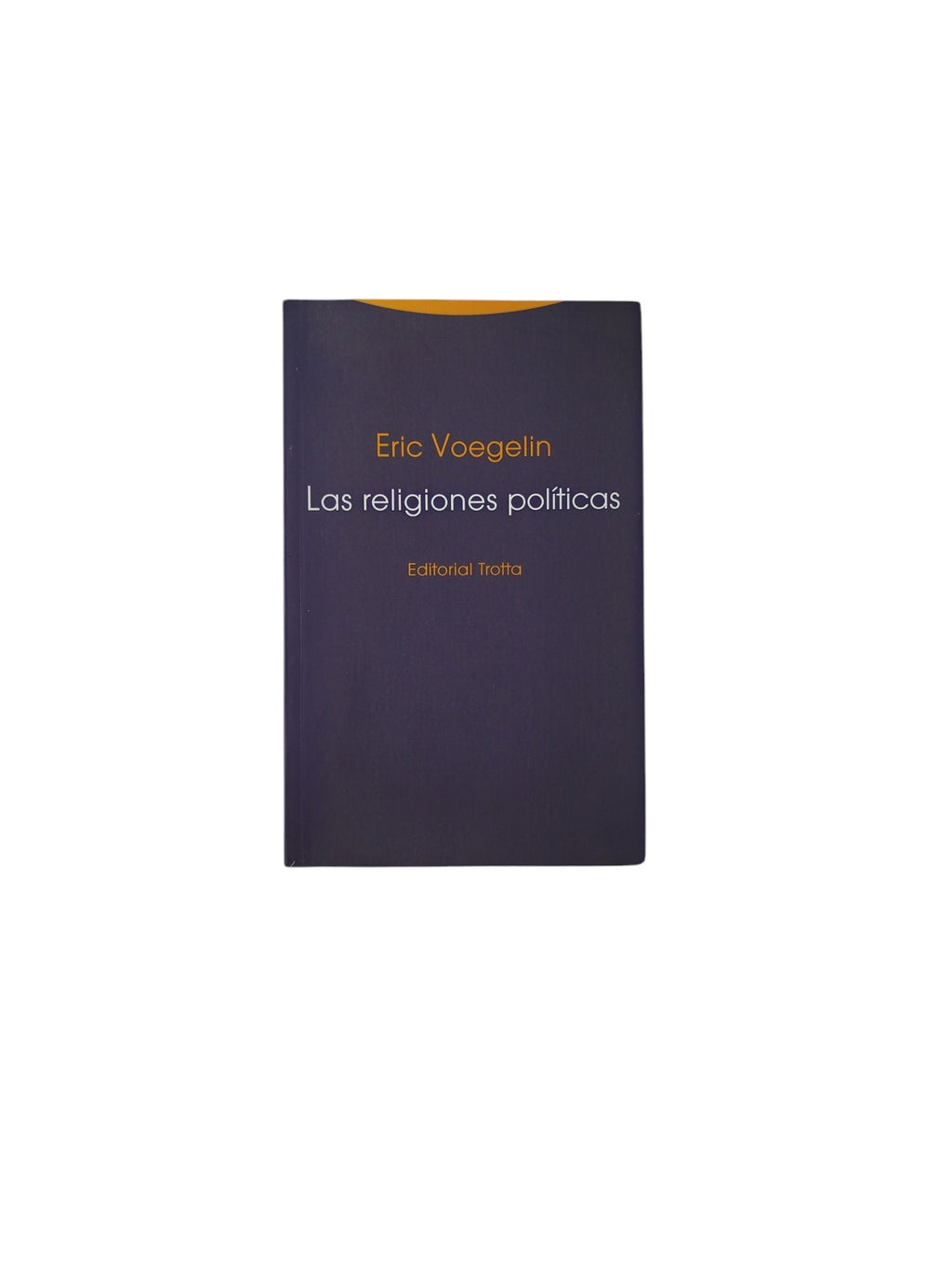 Las religiones políticas by Eric Voegelin