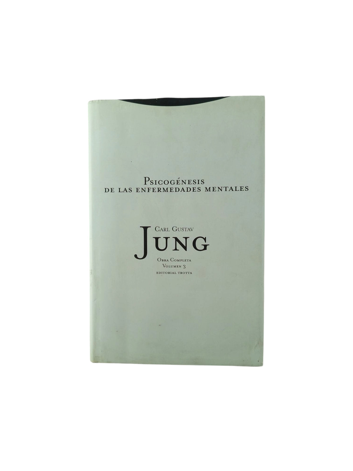 Psicogénesis de las Enfermedades Mentales by Carl Gustav Jung
