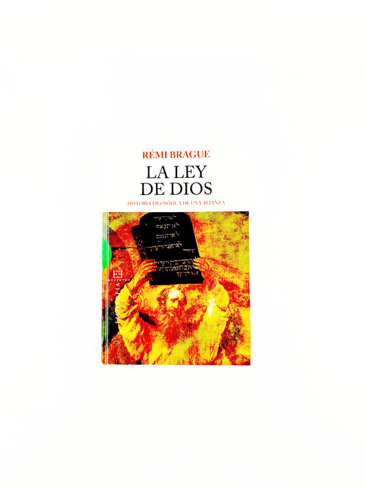 La ley de Dios: historia filosófica de una alianza
