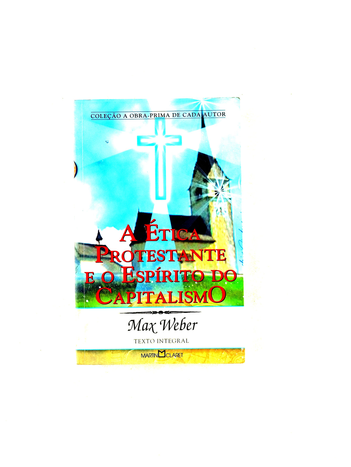 A ética protestante e o espirito do capitalismo by Max Weber