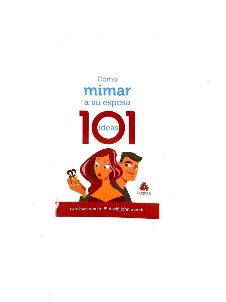 Cómo mimar a su esposa 101 ideas by Carol Sue Merkh