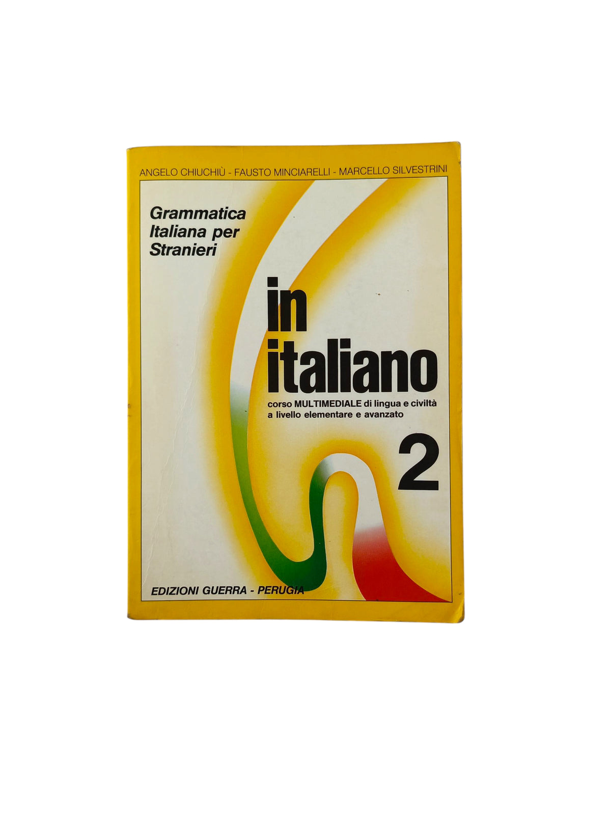 In Italiano Level 2 by Chiuchiù, Angelo; Minciarelli, Fausto; Silvestrini, Marcello
