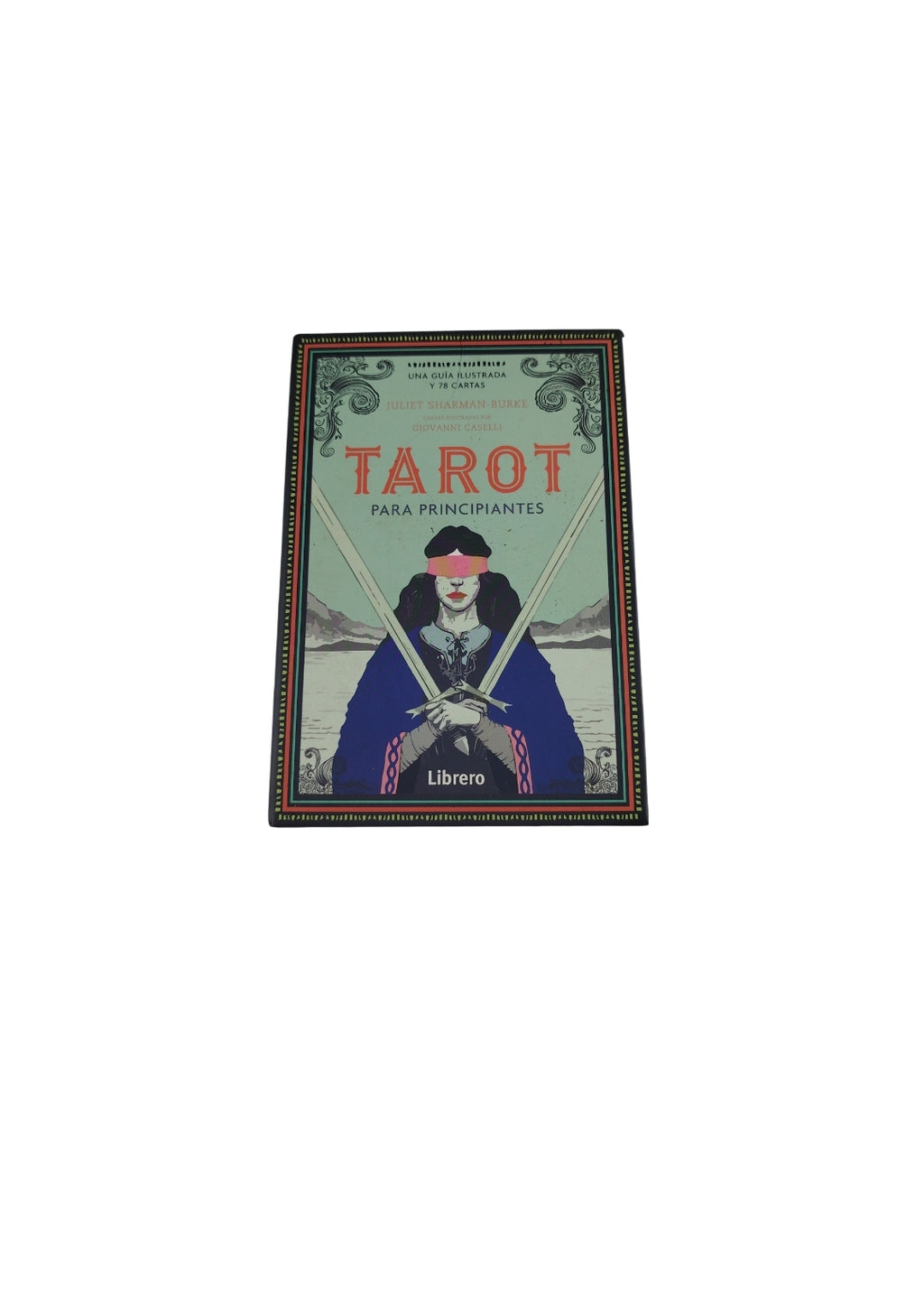 Tarot Para Principiantes by Juliet Sharman-Burke