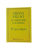 Se entrevista a sí misma / El apocalipsis by Oriana Fallaci