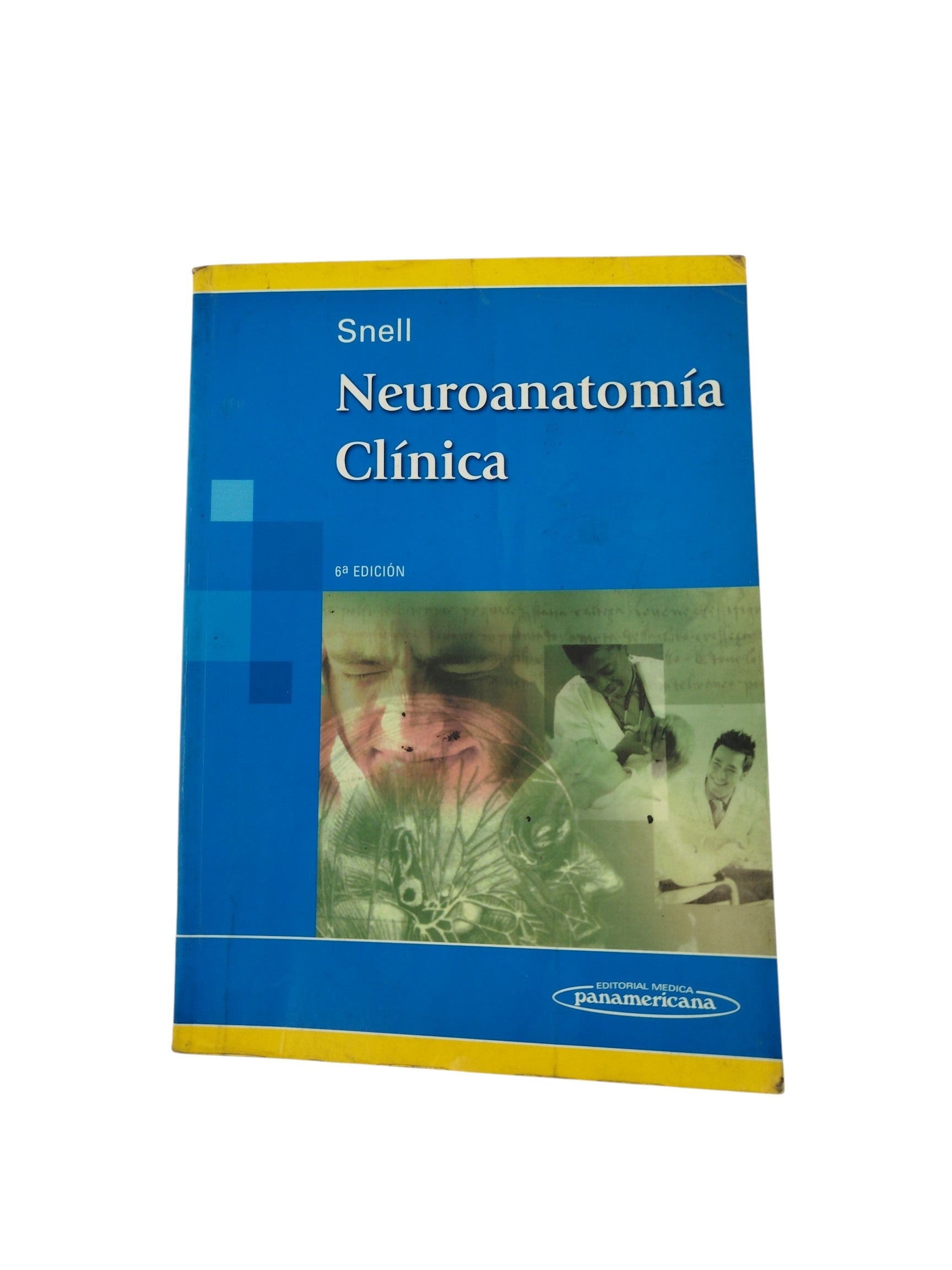 Neuroanatomía clínica 6 edición by Richard S Snell