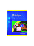Histología: Texto y Atlas color con Biología Celular y Molecular sexta edición by Ross Pawlina