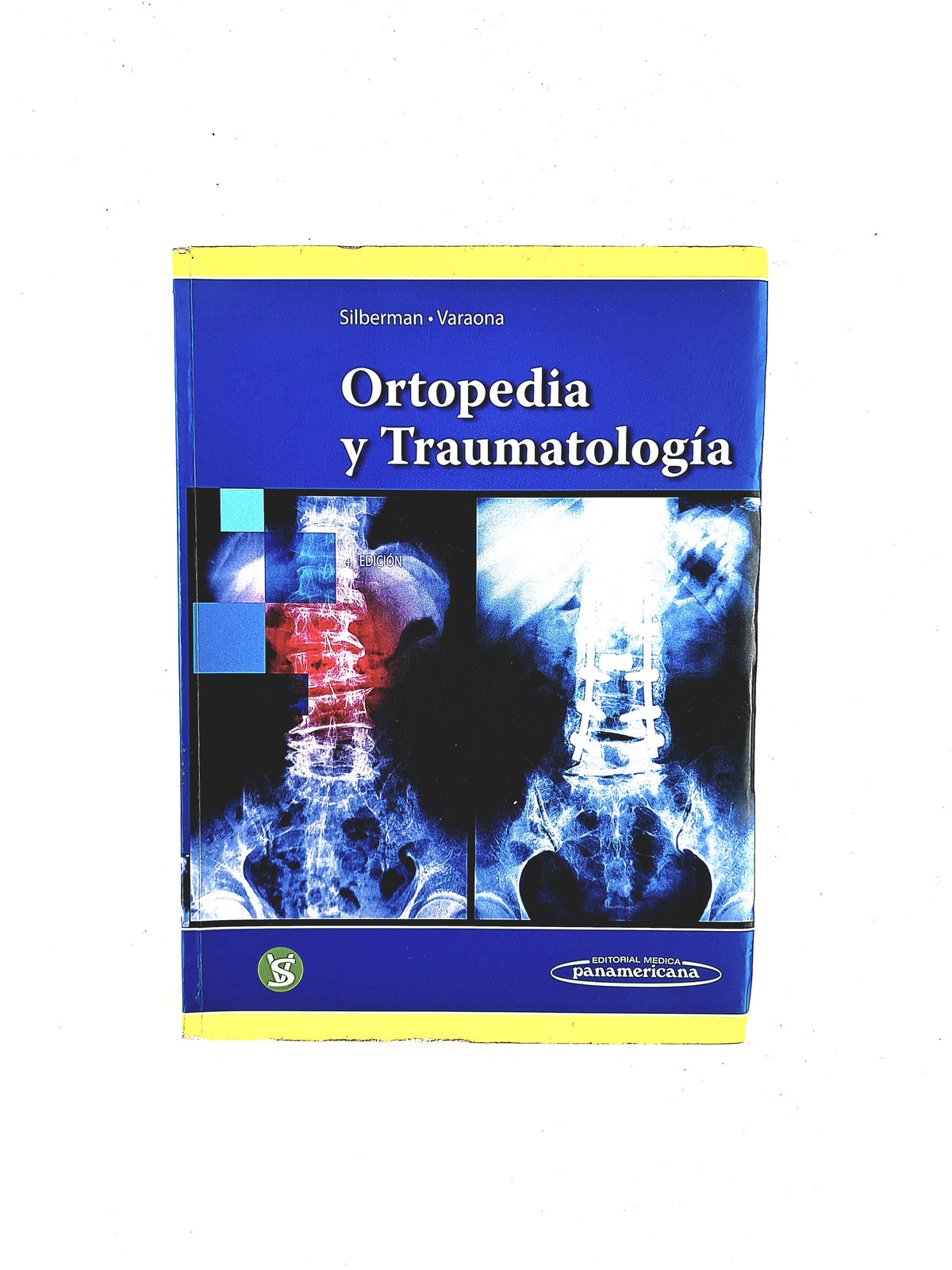 Ortopedia y Traumatología cuarta edición by Silberman Varaona
