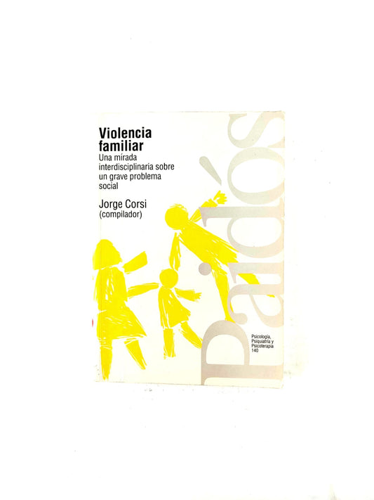 Violencia familiar. Una mirada interdisciplinaria sobre un grave problema social