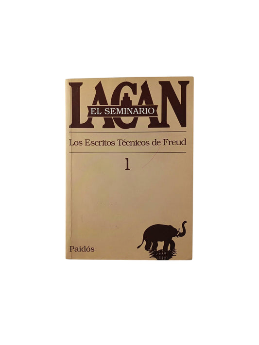 El seminario Libro 1 Los escritos técnicos de Freud by Jacques Lacan