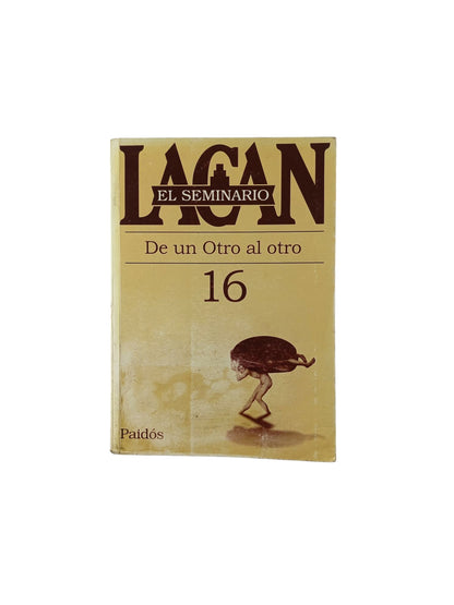 El Seminario 16 De un Otro al Otro