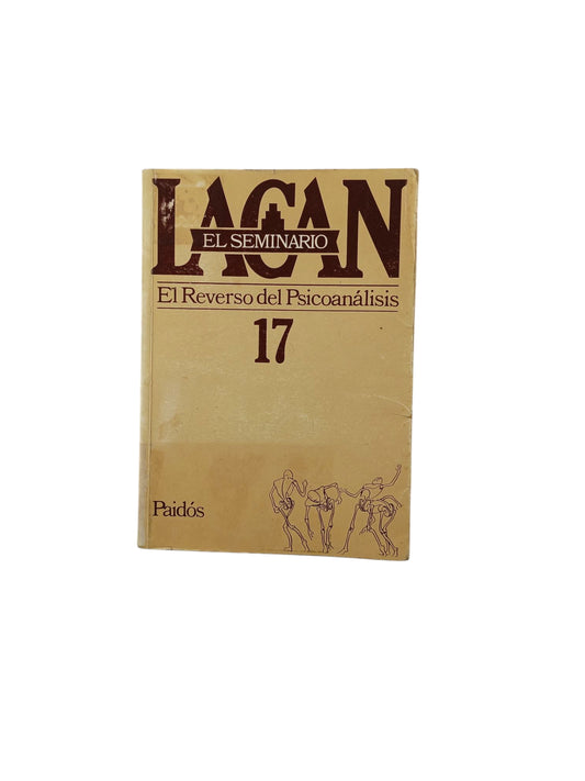 El Seminario 17.El reverso del psicoanálisis 1969 1970