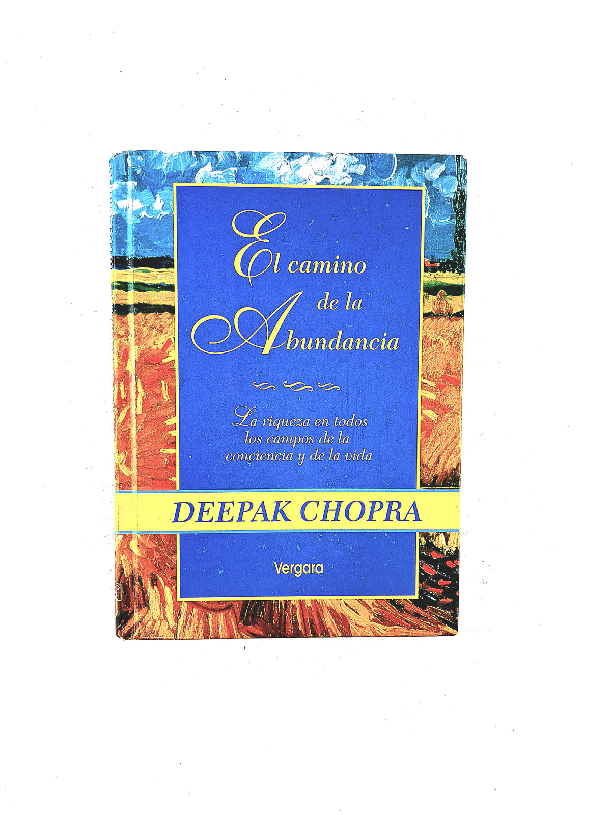 El camino da la abundancia by Deepak Chopra