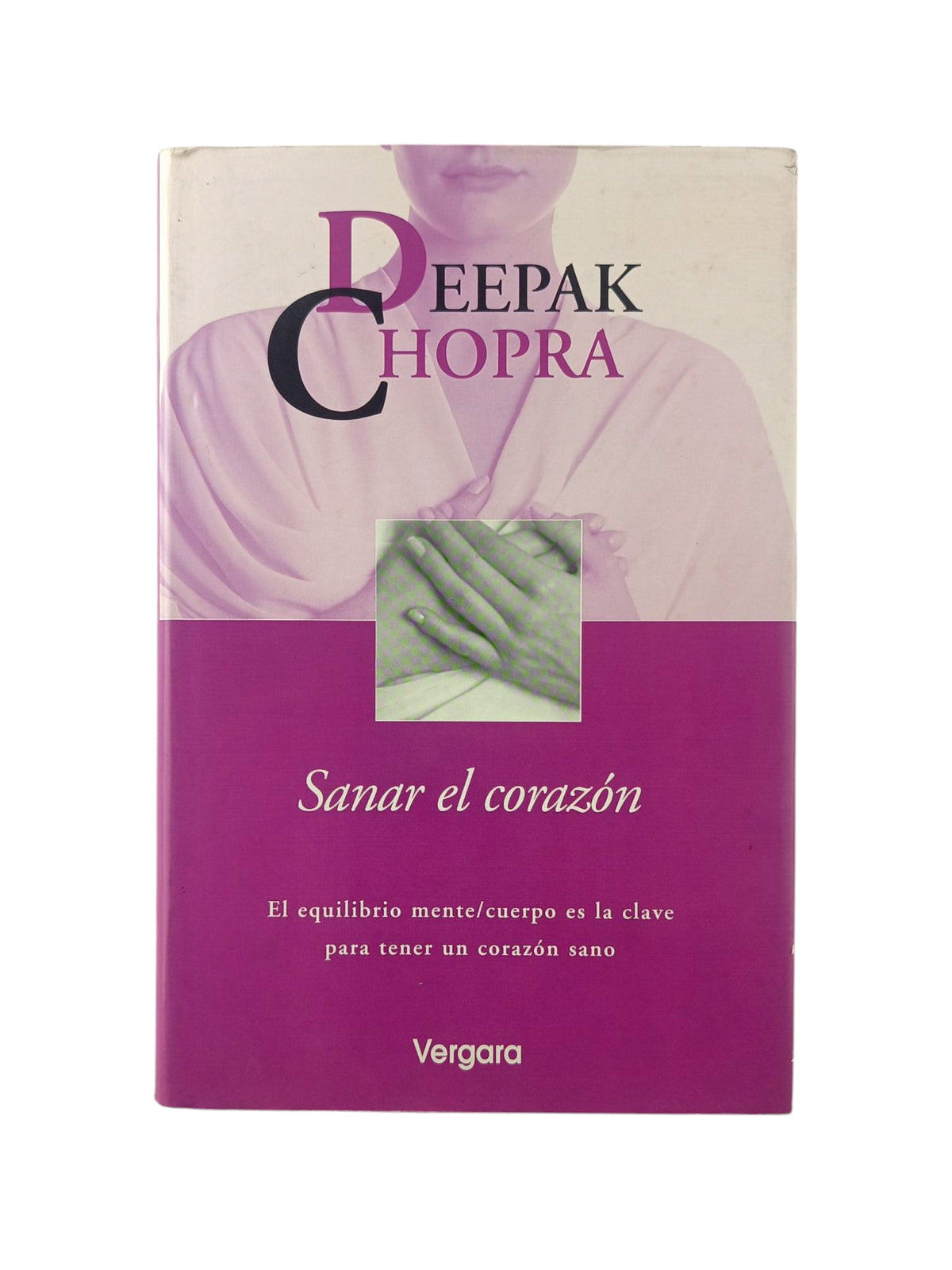 Sanar el corazón by Deepak Chopra