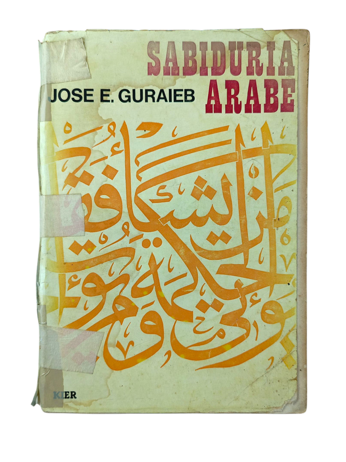 Sabiduria arabe by Jose E. Guraieb