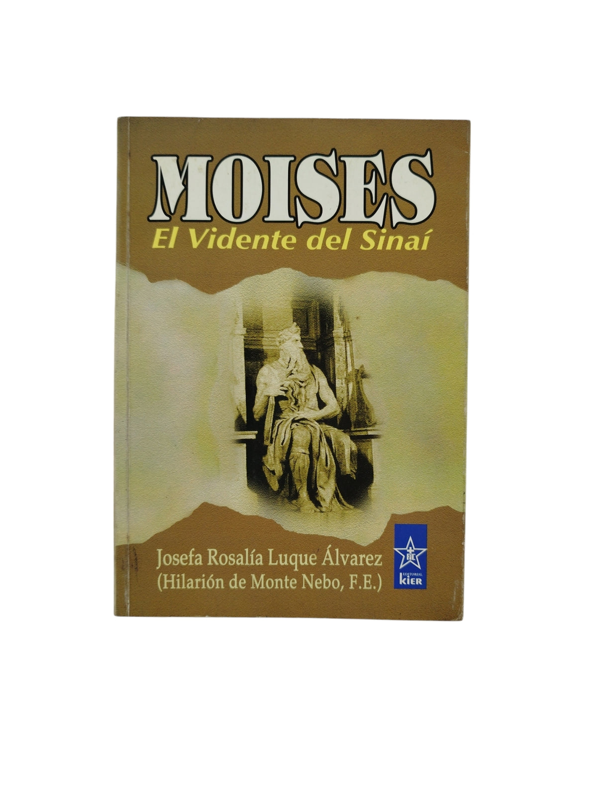 Moisés el vidente de Sinaí by Josefa Rosalía Luque Álvarez