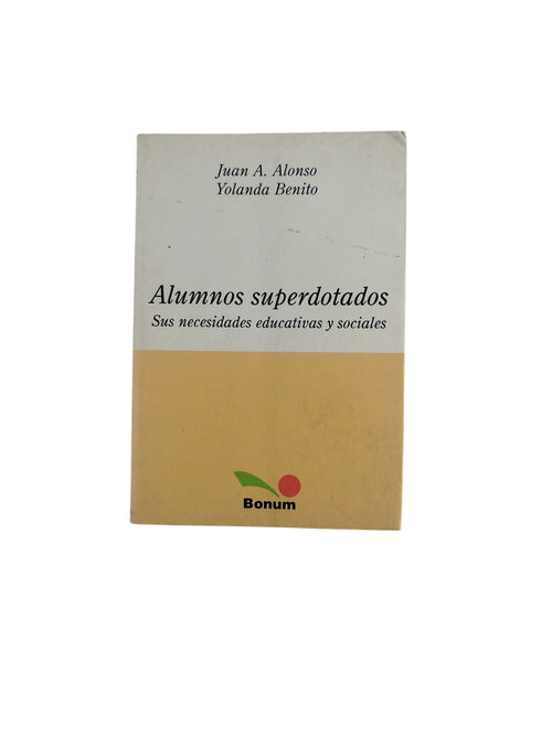 Alumnos Superdotados - Sus necesidades educativas y sociales by Juan A. Alonso