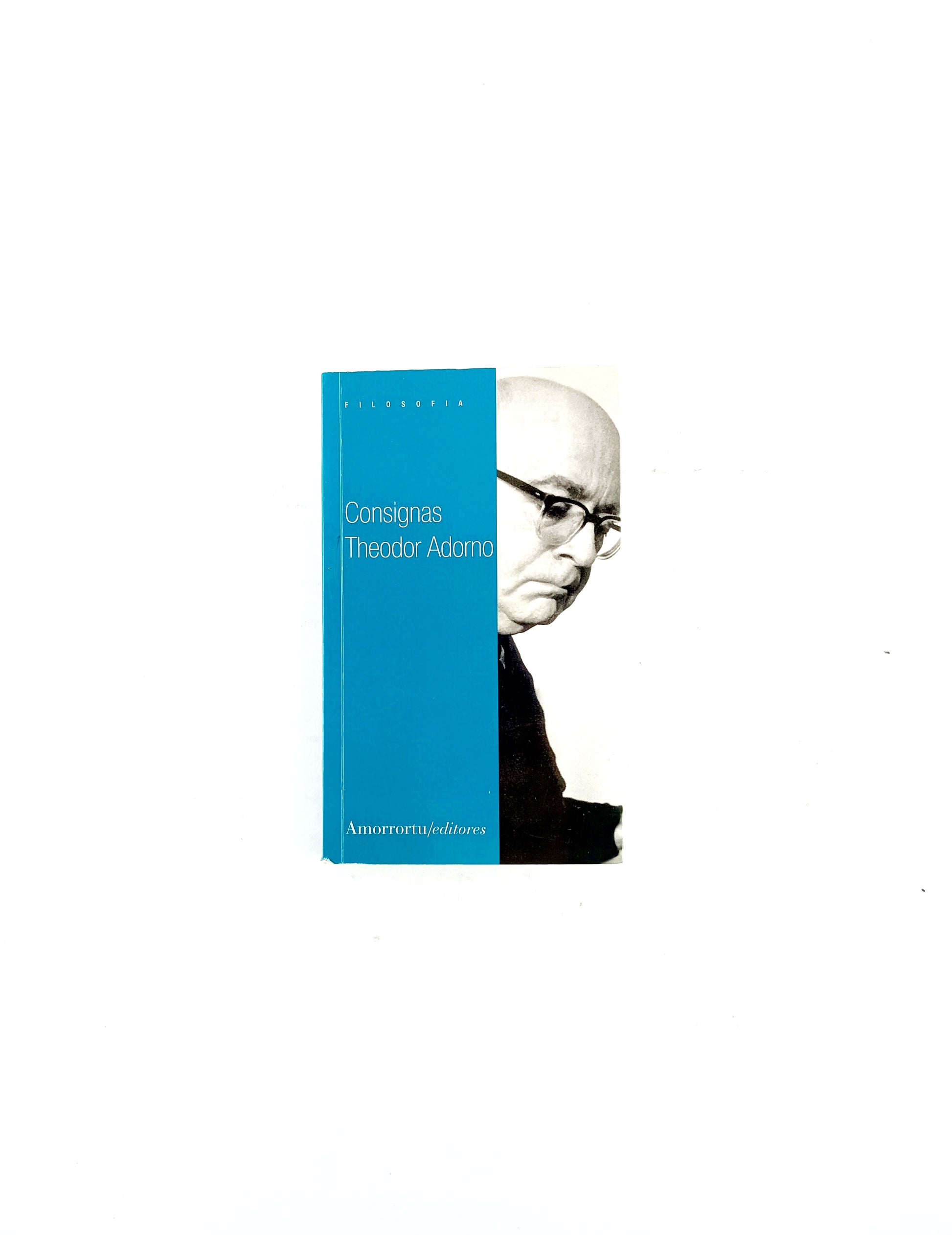 Consignas by Theodor W Adorno
