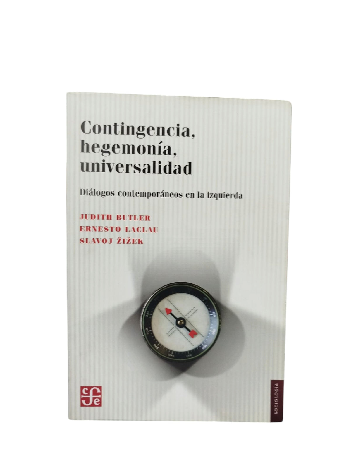 Contingencia, hegemonía, universidad by Judith Butler, Ernesto Laclau, Slavoj Žižek