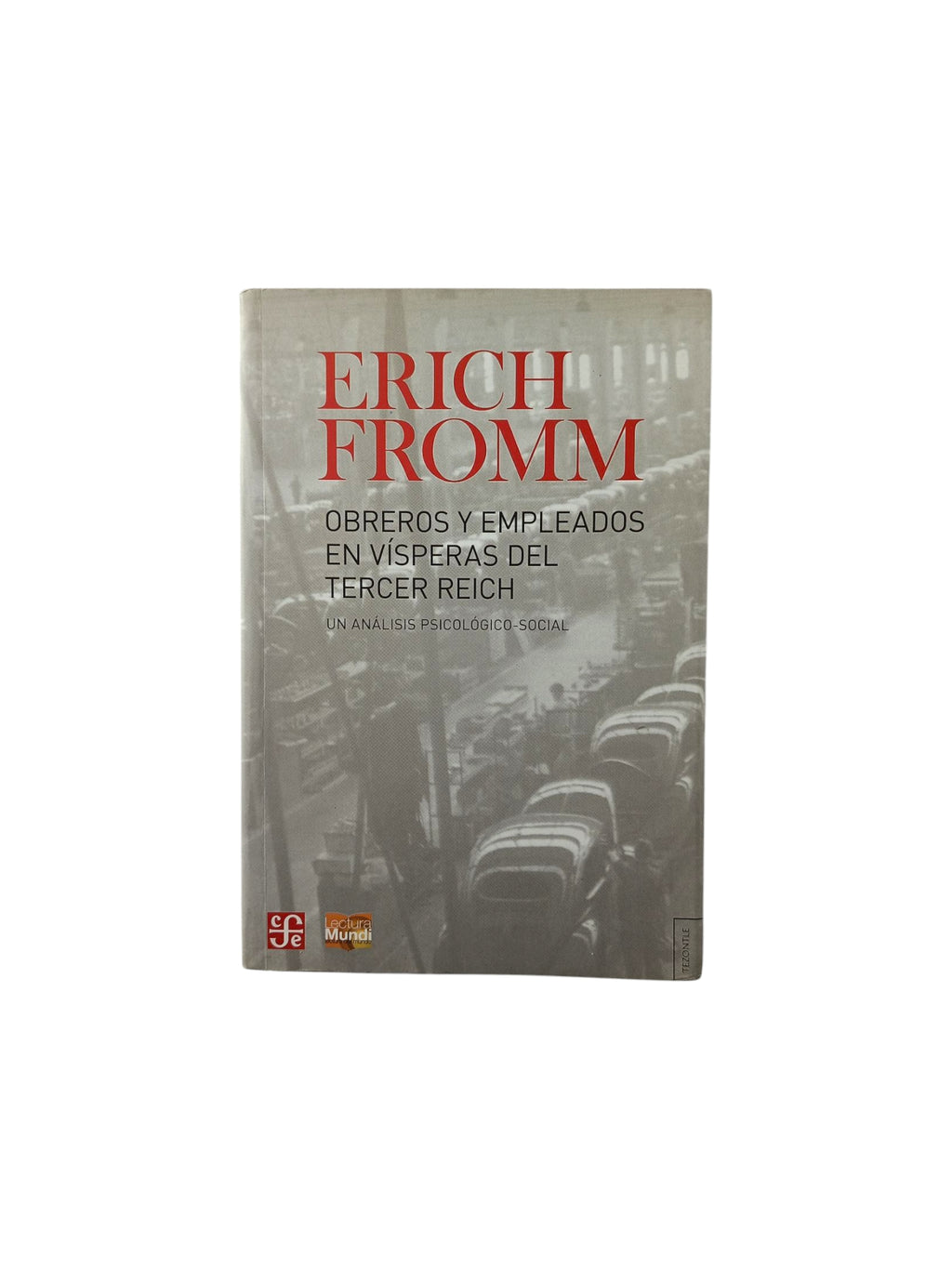 Obreros y empleados en vísperas del Tercer Reich by Erich Fromm