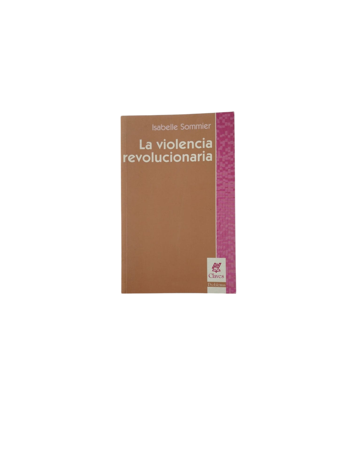 La violencia revolucionaria by Isabelle Sommier