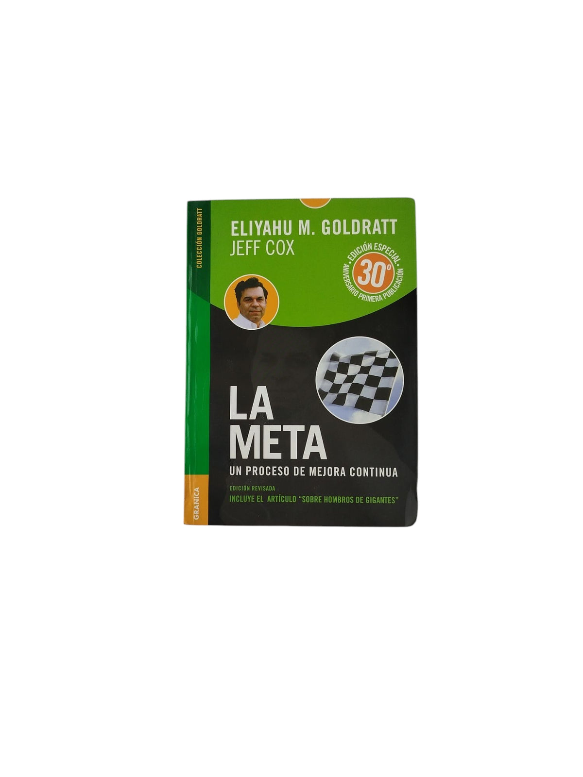 La Meta: Un proceso de mejora contínua by Eliyahu M. Goldratt